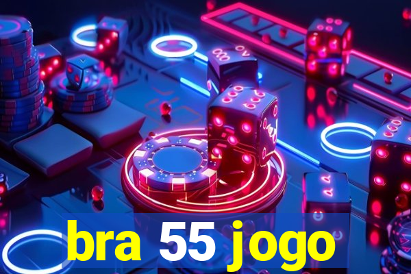 bra 55 jogo